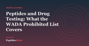 Peptides and Drug Testing: What the WADA Prohibited List Covers