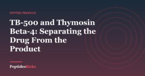 TB-500 and Thymosin Beta-4: Separating the Drug From the Product
